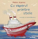 Cumpara ieftin Cu Vaporul Printre Stele, Matei Visniec - Editura Art