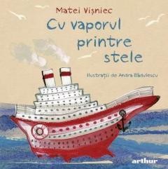 Cu Vaporul Printre Stele, Matei Visniec - Editura Art foto