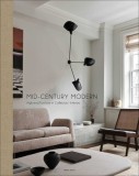 Mid-Century Modern: High-End Furniture in Collectors&#039; Interiors