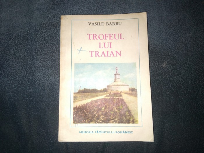 VASILE BARBU - TROFEUL LUI TRAIAN