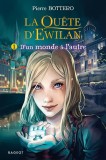 La quete d'Ewilan - Tome 1 | Pierre Bottero