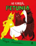 Ai grija Petunia - Roger Duvoisin