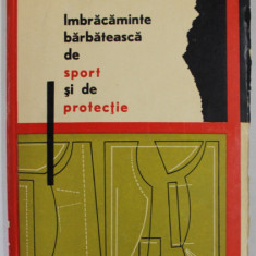IMBRACAMINTE BARBATEASCA DE SPORT SI DE PROTECTIE de C. SEGHES si I. COVALCIUC , 1967, PREZINTA MICI DEFECTE