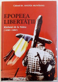 EPOPEEA LIBERTATII - RAZBOIUL DE LA NISTRU ( 1990 - 1992 ) de COLONEL DR. ANATOL MUNTEANU , 2012