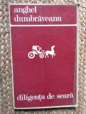 Diligenta de seara &ndash; Anghel Dumbraveanu CU DEDICATIE SI AUTOGRAF + CARTE DE VIZITA