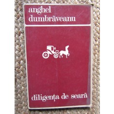 Diligenta de seara &ndash; Anghel Dumbraveanu CU DEDICATIE SI AUTOGRAF + CARTE DE VIZITA