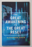THE GREAT AWAKENING vs THE GREAT RESET by ALEXANDER DUGIN , 2021