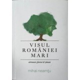 VISUL ROMANIEI MARI. CARTURARI, FARISEI SI TARANI-MIHAI NEAMTU-171341
