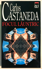 Focul Launtric, Carlos Castaneda, 1999, RAO, Samanism foto