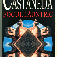 Focul Launtric, Carlos Castaneda, 1999, RAO, Samanism