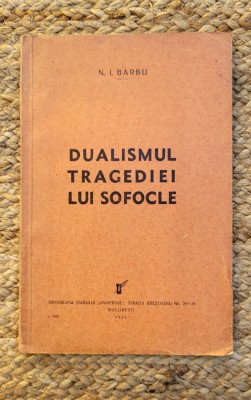 DUALISMUL TRAGEDIEI LUI SOFOCLE - N. I. BARBU ,1936 foto