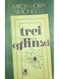Mircea Horia Simionescu - Trei oglinzi (Editia: 1987)