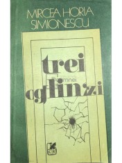 Mircea Horia Simionescu - Trei oglinzi (Editia: 1987) foto