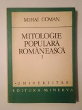 Mihai Coman - Mitologie populară rom&acirc;nească I. Viețuitoarele păm&acirc;ntului și ale apei (vezi descriere)