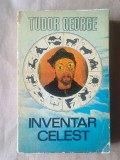 Tudor George (dedicație/ autograf) - Inventar celest sau Taraba marelui talcioc... (1982)
