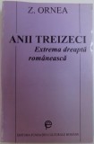 ANII TREIZECI - EXTREMA DREAPTA ROMANEASCA de Z. ORNEA , 1996