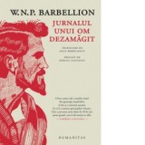 Jurnalul unui om dezamagit - Anca Barbulescu, W. N. P. Barbellion