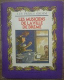 Les musiciens de la ville de Breme - Les Freres Grimm// ilustratii Vasile Olac