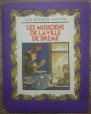 Les musiciens de la ville de Breme - Les Freres Grimm// ilustratii Vasile Olac