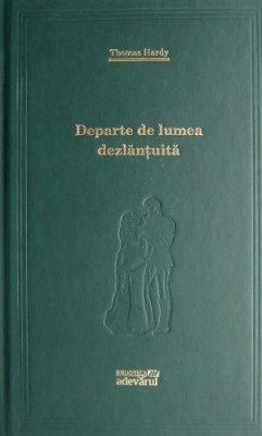 Departe de lumea dezlantuita &amp;ndash; Thomas Hardy foto