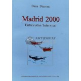 Madrid 2000. Entrevistas / Interviuri - 2003 - Dana Diaconu ($K109)