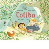 Coliba de sub cires - Annick Masson, Celine Claire