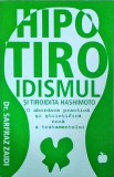 Carte Sarfraz Zaidi: Ghid Complet Hipotiroidism si Tiroidita Hashimoto. Simptome, Diagnostic, Tratament. Sanatate Tiroidiana. Benefica