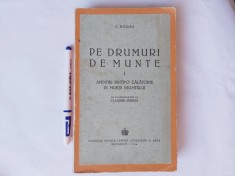 PE DRUMURI DE MUNTE-CALISTRAT HOGAS VOL.1-1944 S1.