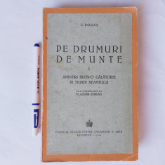 PE DRUMURI DE MUNTE-CALISTRAT HOGAS VOL.1-1944 S1.