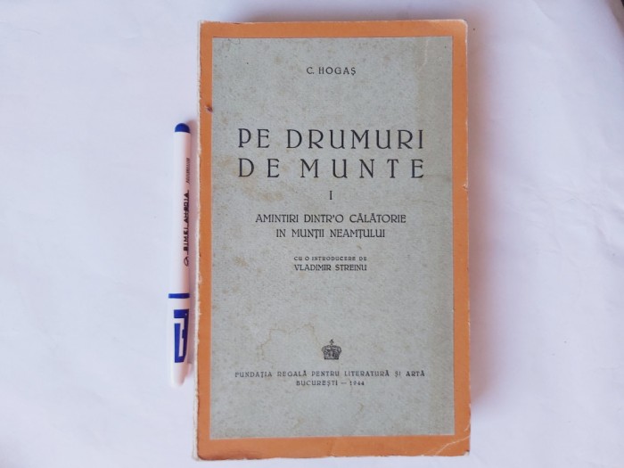 PE DRUMURI DE MUNTE-CALISTRAT HOGAS VOL.1-1944 S1.