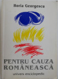 Pentru cauza romaneasca &ndash; Horia Georgescu