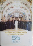 Transparenta administrativa si dinamism pastoral: Preafericitul Parinte Patriarh Daniel, 10 ani de slujire ca Arhiepiscop al Bucurestilor si Mitropoli