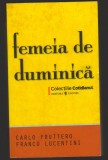 C10532 - FEMEIA DE DUMINICA DE CARLO FRUTTERO, FRANCO LUCENTINI