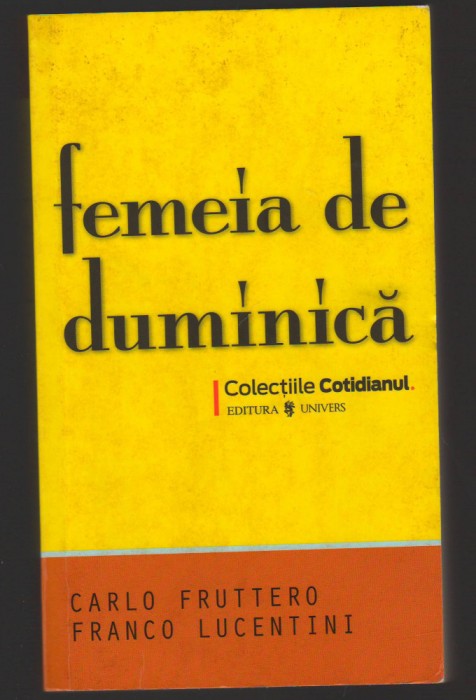 C10532 - FEMEIA DE DUMINICA DE CARLO FRUTTERO, FRANCO LUCENTINI
