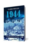 1944. Ein Freak - Roman brosat de Florin Purluca