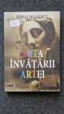 ARTA INVATARII ARTEI - Mihai Manescu