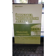 Imbinarea materialelor avansate - Mihaela Popescu (Contine dedicatia autorului)