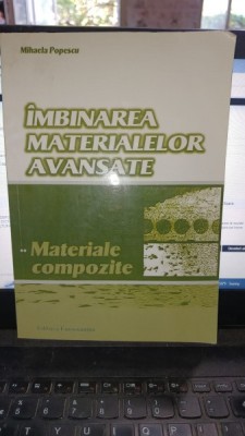 Imbinarea materialelor avansate - Mihaela Popescu (Contine dedicatia autorului) foto