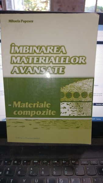 Imbinarea materialelor avansate - Mihaela Popescu (Contine dedicatia autorului)