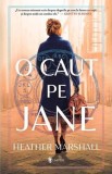 O caut pe Jane - Heather Marshall - Univers
