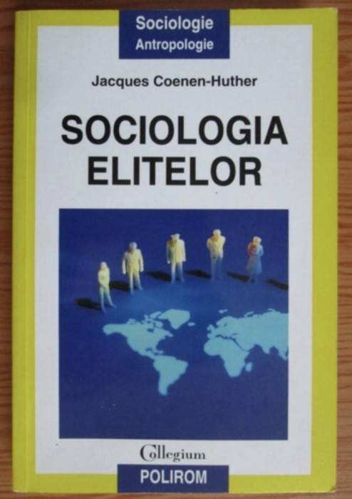Sociologia elitelor/ Jacques Coenen-Huther