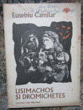 EUSEBIU CAMILAR - LISIMACHOS SI DROMICHETES, 1980, Didactica si Pedagogica