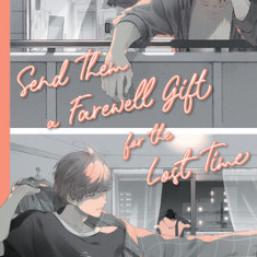 Send Them a Farewell Gift for the Lost Time