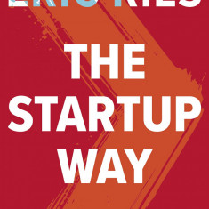 The Startup Way | Eric Ries