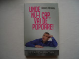 Unde nu-i cap, vai de popoare! - Dragos Patraru