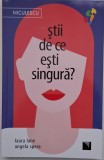 Stii de ce esti singura? - Laura Lane, Angela Spera - Carte