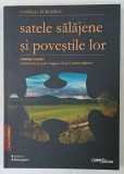 SATELE SALAJENE SI POVESTILE LOR , VOLUMUL III , de CAMELIA BURGHELE , CAMASA CIUMEI , MENTALITATE SI PRAXIS MAGICO- RITUAL ..., 2015