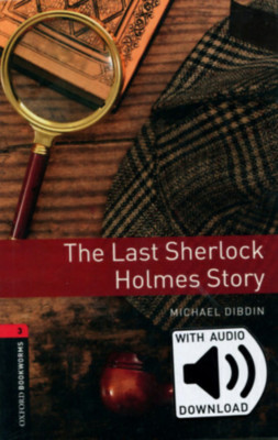 The Last Sherlock Holmes Story - Oxford Bookworms Library 3 - MP3 Pack - Michael Dibdin foto