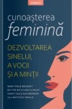 Cumpara ieftin Cunoasterea feminina. Dezvoltarea sinelui, a vocii si a mintii/Mary Filed Belenky, Blythe Clinchy, Nancy Goldberger, Jill Mattuck Tarule