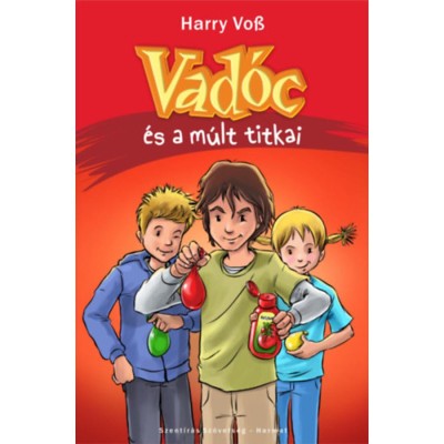 Vad&amp;oacute;c &amp;eacute;s a m&amp;uacute;lt titkai - Harry Voss foto
